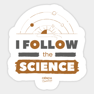 I Follow the Science Sticker